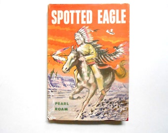 Spotted Eagle, a Vintage Children's Book