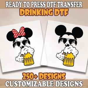 May include: Two DTF transfer designs featuring cartoon mouse characters with sunglasses, holding mugs of beer. One character has a red polka dot bow. Text includes "READY TO PRESS DTF TRANSFER DRINKING DTF" and "250+ DESIGNS CUSTOMIZABLE DESIGNS."