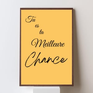 Affiche motivation – Tu es ta meilleure chance – Citation inspirante à imprimer