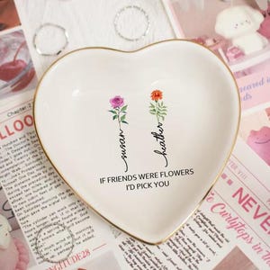 If Friends were Flowers I&#39;d Pick You Jewelry Dish,Friendship Ring Dish,Birth Flower Ring Dish,Sisters Bestie Birthday Gift,Christmas Gifts