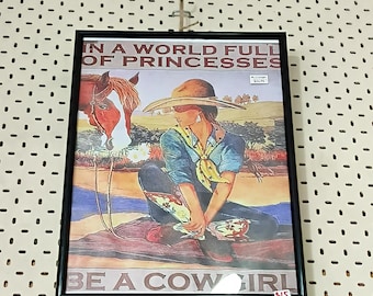Framed Wall Art – "In a World Full of Princesses, Be a Cowgirl"