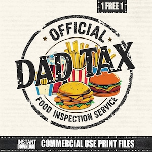 Dad Tax Premium PNG, Funny Dad, Heat Transfer, Funny Father&#39;s Day Sublimation Design, Humorous Dad Graphic for DIY Crafts, Dad Tax Meaning