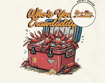 Who’s Your Crawdaddy PNG, Funny Crawfish Cooler, Funny Crawfish Sublimation, Louisiana Saying Graphic, Southern Crawdaddy, Instant Download