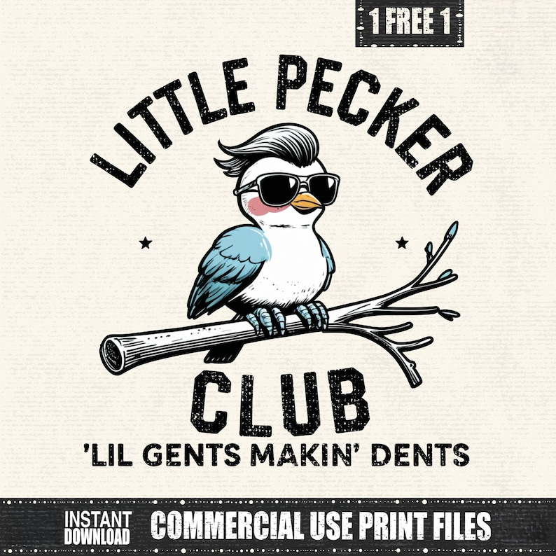 Puede incluir: Ilustraci&oacute;n gr&aacute;fica de un p&aacute;jaro con gafas de sol posado en una rama. El texto "LITTLE PECKER" est&aacute; arriba y "CLUB" y "'LIL GENTS MAKIN' DENTS" abajo. La imagen incluye el texto "INSTANT DOWNLOAD" y "COMMERCIAL USE PRINT FILES".