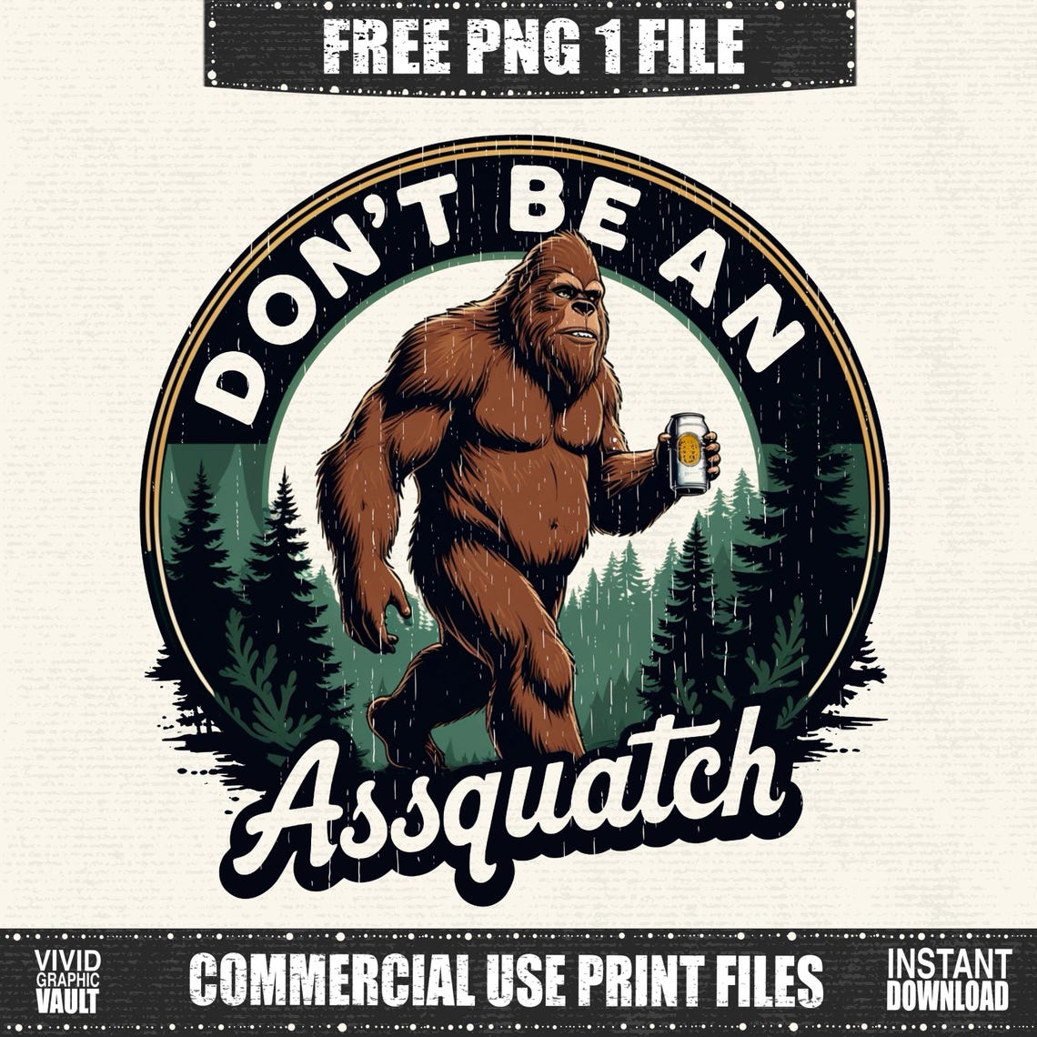 Don't Be an Assquatch PNG, Sasquatch Quote Digital Download, Retro ...
