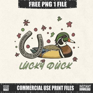 May include: A graphic illustration featuring a wood duck with green, brown, and yellow plumage, a horseshoe, and the text "LUCKY DUCK". The design includes decorative stars and circles. The image also contains the text "FREE PNG 1 FILE" and "COMMERCIAL USE PRINT FILES INSTANT DOWNLOAD".