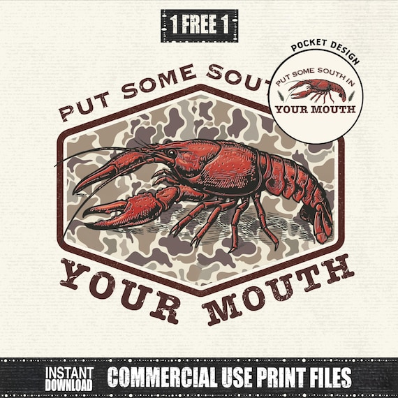 Put Some South In Your Mouth PNG, Camo Crawfish, Southern Saying Sublimation, Funny Country Food Quote, New Orleans, Instant Download