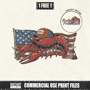 May include: A red crawfish wearing a USA baseball cap, set against an American flag. The design includes the text "Boiling for Freedom" in a circle and "1 FREE 1" and "Instant Download Commercial Use Print Files" in the image.