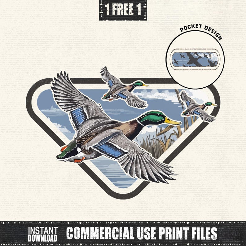 May include: A graphic design featuring three flying ducks with green heads, blue wings, and brown bodies. The ducks are set against a blue sky and water background within a black and white triangle. Text includes "1 FREE 1", "POCKET DESIGN", "INSTANT DOWNLOAD", and "COMMERCIAL USE PRINT FILES".