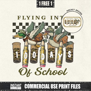 May include: A graphic design featuring two ducks wearing hats and sunglasses, flying above bullets that spell out "100 Days Of School." The design includes the text "Flying Into" and "Of School," with a small pocket design and the words "Instant Download" and "Commercial Use Print Files."