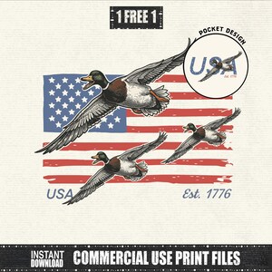 May include: A vintage-style illustration features three ducks in flight against a backdrop of the American flag. The design includes the text "USA" and "Est. 1776". A circular pocket design with a duck is also present. The words "1 FREE 1" and "COMMERCIAL USE PRINT FILES" are also visible.