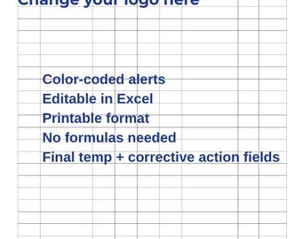 May include: A white and light blue cooling monitoring log template with the text "Change your logo here." Features include color-coded alerts, Excel compatibility, and printable format. The template includes fields for final temperature and corrective actions.