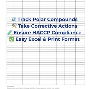 May include: A white and blue frying oil quality monitoring sheet with the text "Track Polar Compounds", "Take Corrective Actions", "Ensure HACCP Compliance", and "Easy Excel & Print Format". The sheet is designed for tracking and managing oil quality.