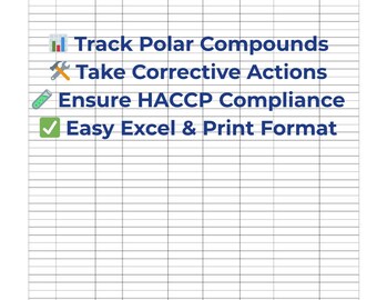 May include: A white and blue frying oil quality monitoring sheet with the text "Track Polar Compounds", "Take Corrective Actions", "Ensure HACCP Compliance", and "Easy Excel & Print Format". The sheet is designed for tracking and managing oil quality.