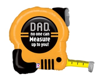 Father's Day Balloons - Tape Measure - Foil Mylar - Dad Birthday Balloon Decor