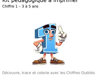 May include: A blue cartoon number one character with a friendly face, wearing brown shoes and white gloves, with the text "Kit pédagogique à imprimer Chiffre 1 - 3 à 5 ans Découvre, trace et colorie avec les Chiffres Oubliés Rêves et Magie @RevesetMagieTV"