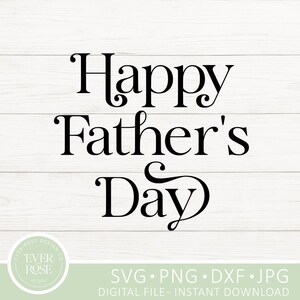 Happy Father&#39;s Day digital file (svg,png,jpg,dxf)