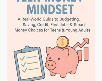 Teen Money Mindset Workbook | Financial Literacy for Teens | Budgeting, Saving, Credit, First Job, Investing.