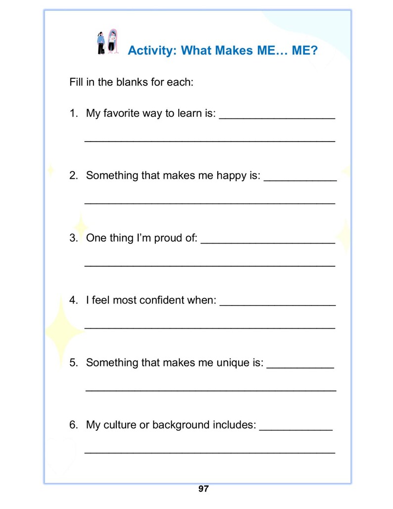 May include: A white activity sheet titled "Activity: What Makes ME... ME?" with fill-in-the-blank questions about personal preferences and identity. The sheet includes prompts about learning, happiness, pride, confidence, uniqueness, and culture.