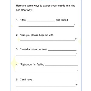 May include: A white page with blue borders titled "How to Ask for What You Need." The page contains fill-in-the-blank prompts for expressing needs, such as "I feel... and I need..." and "Can you please help me with...?"
