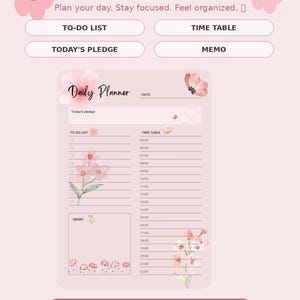 Op de afbeelding: Een lichtroze dagplanner-pagina met bloemillustraties, een datumregel, een sectie voor de dagelijkse belofte, een to-do lijst met selectievakjes, een tijdschema van 05:00 tot 22:00 uur en een memovak. De tekst bevat Daily Planner, To-Do List en Time Table.