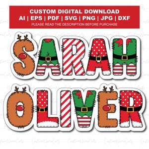 May include: Digital download featuring the names "SARAH" and "OLIVER" in a festive design. The letters are decorated with reindeer antlers, elf costumes, and red and white patterns. The top banner reads "CUSTOM DIGITAL DOWNLOAD".