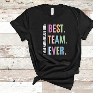 Custom Team Shirt, Work Team Coworkers, Team Member Shirt, Company Shirt, Custom Best Team Ever Shirt, School Shirt, Team Name Shirt, Personalized Team Apparel, custom name cutfile, custom name svg, custom names svg,  Custom Jersey Name and Number SVG , Custom Soccer Jersey Png, Custom Jersey Football, Jersey Numbers Svg , Sport Numbers Svg ,Custom Jersey Number Svg, Png,  Custom Team Shirt, Work Team Coworkers, Team Member Shirt, Customized Best Team Ever Shirt, School T-Shirt, Team Name Shirt