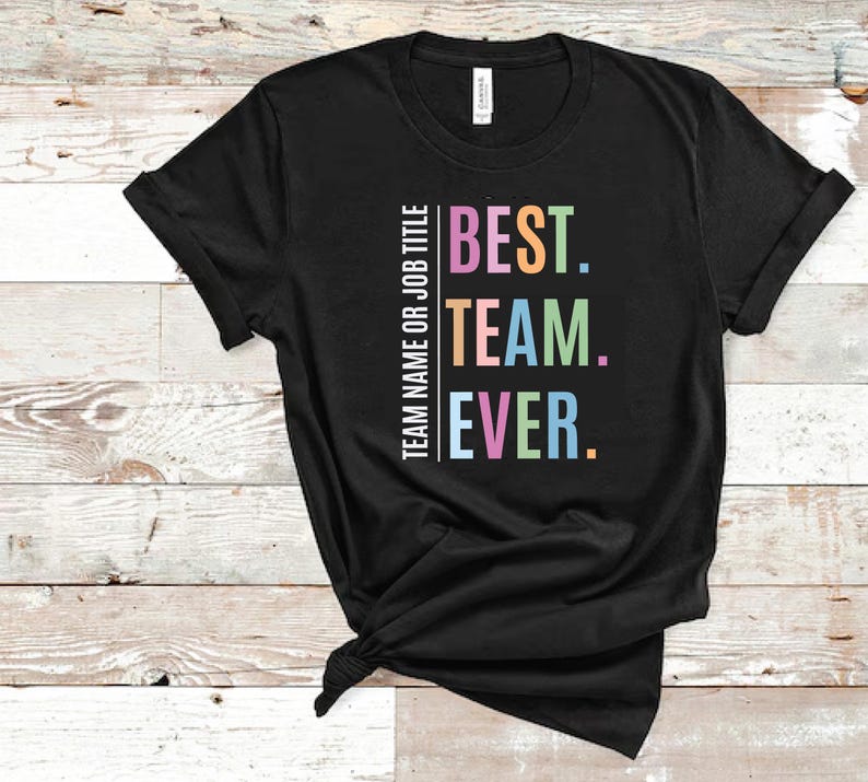 Custom Team Shirt, Work Team Coworkers, Team Member Shirt, Company Shirt, Custom Best Team Ever Shirt, School Shirt, Team Name Shirt, Personalized Team Apparel, custom name cutfile, custom name svg, custom names svg,  Custom Jersey Name and Number SVG , Custom Soccer Jersey Png, Custom Jersey Football, Jersey Numbers Svg , Sport Numbers Svg ,Custom Jersey Number Svg, Png,  Custom Team Shirt, Work Team Coworkers, Team Member Shirt, Customized Best Team Ever Shirt, School T-Shirt, Team Name Shirt