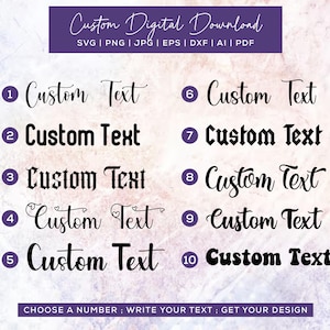 May include: A digital download graphic with the text "Custom Digital Download" in a purple banner. The image features ten different text styles labeled 1-10, each with the words "Custom Text". Instructions are included.