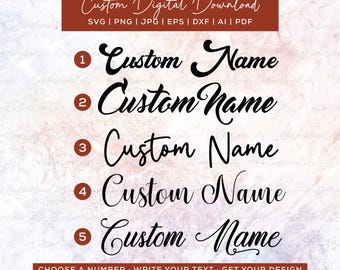 Benutzerdefinierter Name SVG | Personalisierte Name SVG-Datei | Kalligraphie Name Design | Handbeschrifteter Name PNG | Benutzerdefinierte Text-Svg-Schnitt-Datei