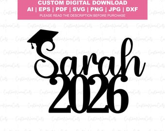 Elke naam elk jaar Afstuderen SVG | Gepersonaliseerde gefeliciteerd Grad 2026 | Afstuderen taarttopper SVG | Aangepaste naam afstuderen gesneden bestand