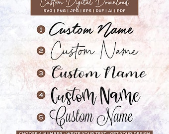 Custom Name SVG | Custom Name PNG | Personalized SVG | Custom Text Svg | Custom Name Cut File | Personalized Name | Custom Cursive Svg