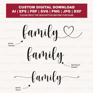 Puede incluir: Diseño de descarga digital en negro con la palabra "familia" en fuente cursiva, con opciones que incluyen un corazón, sin corazón y colas. Disponible en formatos de archivo AI, EPS, PDF, SVG, PNG, JPG y DXF. Por favor, lea la descripción antes de comprar.