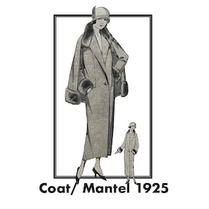 May include: An illustration of a woman in a long gray coat with fur trim, a matching hat, and heels. The image is framed in black with the text "Coat/ Mantel 1925" at the bottom. A smaller version of the woman in the coat is also shown.