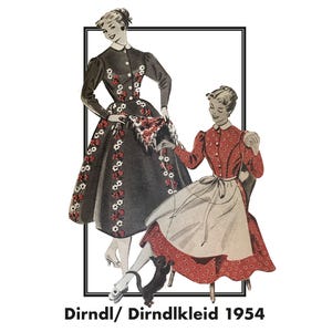 May include: Vintage illustration of two women in dirndl dresses. One woman wears a black dress with white and red floral accents, the other a red dress with white polka dots. The text "Dirndl/ Dirndlkleid 1954" is at the bottom.