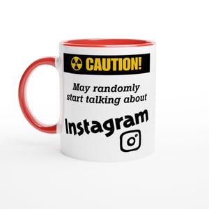 Funny Instagram 11oz Mug – “May Randomly Start Talking About Instagram” – Multiple Colours – Social Media Gift – Bold Warning Design