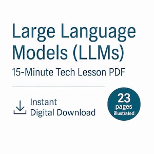 Könnte beinhalten: Eine blaue und weiße Grafik für den digitalen Download eines 15-minütigen PDF-Tech-Unterrichts über Large Language Models (LLMs). Die Grafik enthält ein Download-Symbol, den Text "Sofortiger digitaler Download" und einen Kreis mit dem Text "23 Seiten illustriert".