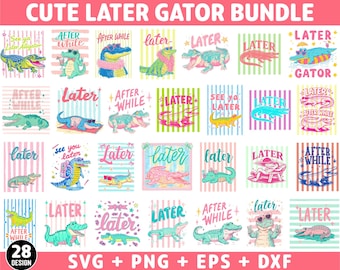 Cute Later Gator SVG PNG Bundle, Retro Alligator SVG, See Ya Later Alligator Shirt Design, Summer Cut Files (Digital Download)
