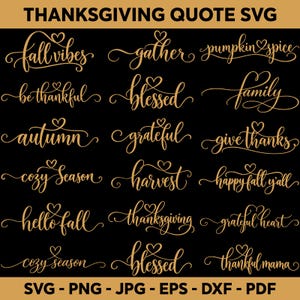 May include: A collection of gold-coloured cursive text designs on a black background, featuring phrases like fall vibes, gather, pumpkin spice, be thankful, blessed, family, autumn, grateful, give thanks, cozy season, harvest, happy fall y'all, hello fall, thanksgiving, grateful heart, and thankful mama.