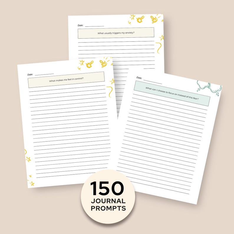 May include: Three white journal pages with lined paper and prompts, including "What usually triggers my anxiety?" and "What makes me feel in control?" The pages are decorated with yellow doodles and the text "150 JOURNAL PROMPTS" on a round sticker.