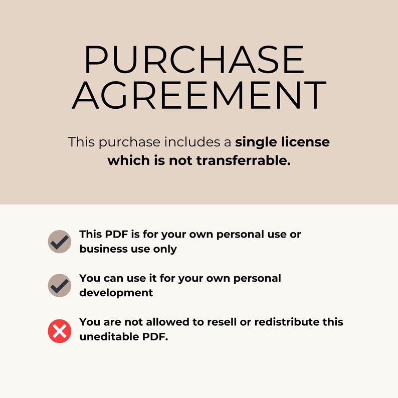 May include: A digital document titled "PURCHASE AGREEMENT" on a beige background. The text states the purchase includes a single, non-transferable license. Bullet points clarify usage rights: personal or business use, personal development, and restrictions against resale of the uneditable PDF.
