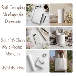 May include: A collection of six clean white product mockups, including a notebook, mug, tumbler, phone, gift box, and tote bag. The image includes the text "Soft Everyday Mockups for Procreate" and "Set of 6 Clean White Product Mockups".
