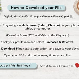 May include: An instructional graphic titled How to Download your File, explaining that it is a digital printable file. It lists steps to access downloads via a web browser, navigate to Purchases & Reviews, and save the PDF to a device.