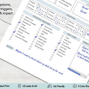 May include: A white paper symptom tracker form with blue text and checkboxes. Sections include potential triggers, symptoms with numerical scales, self-care, and impact on my day. Handwritten notes include, Maybe I need to think about my desk set up for work.