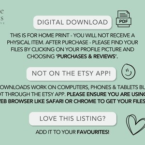 May include: A light green informational graphic with black text reading DIGITAL DOWNLOAD, THIS IS FOR HOME PRINT, NOT ON THE ETSY APP, and LOVE THIS LISTING. Includes a PDF icon, a smiley face, and a heart drawing on a pale green background.