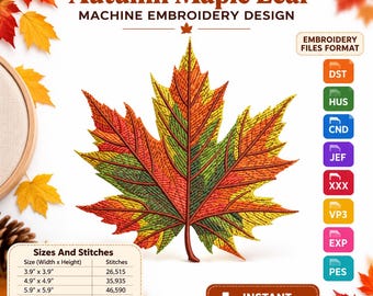 May include: A digital machine embroidery design of an autumn maple leaf featuring variegated shades of red, orange, yellow, and green. The image includes text reading Autumn Maple Leaf Machine Embroidery Design, a table of sizes from 3.9 inches to 8.9 inches, and file format icons.