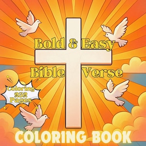 Puede incluir: Portada de libro para colorear con una cruz blanca en el centro, las palabras "Bold & Easy Bible Verse" en letras doradas y cuatro palomas blancas. La portada también presenta el texto "Coloring 232 Pages" en un bocadillo, sobre un fondo naranja y azul.