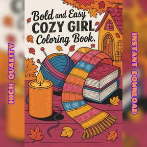 Cozy Girl Coloring Book – 100 Bold & Easy Pages | Printable PDF for Adults and Teens | Relaxing Digital Coloring Activity