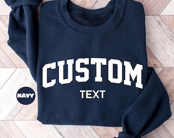 Custom Text Sweatshirt: Personalized Your Design Hoodie, Custom Logo Sweatshirt