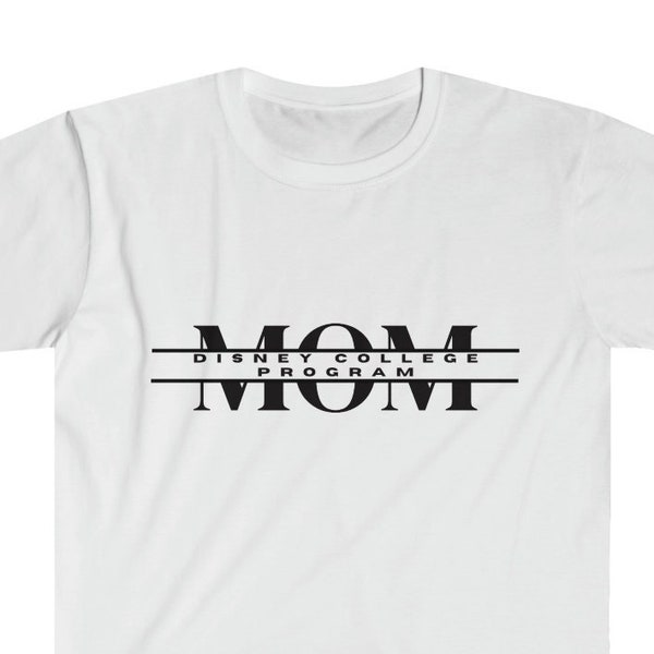 DCP Mom Shirt, Mom Cast Member Gift, DCP Parent, WDW College Program Mom, Unisex T-shirt